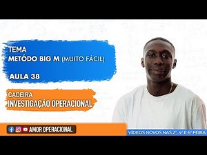 TEMA: MÉTODO BIG M (MUITO FÁCIL) - AULA PRÁTICA COMPLETA
