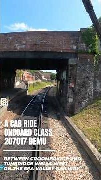 Driver’s View: Class 207 “Thumper” 1317 on the Spa Valley Railway