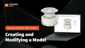 Creating and Modifying a 3D Model in Autodesk Fusion: A Beginner's Guide (Part 3) - Fusion Blog