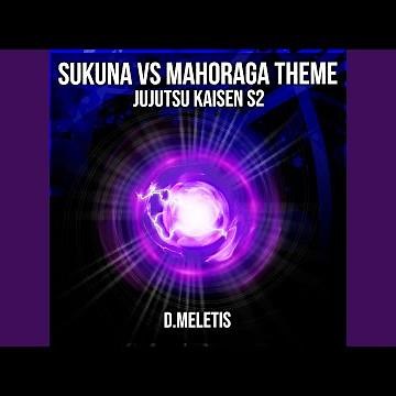 Sukuna VS Mahoraga Theme (From 'Jujutsu Kaisen S2')