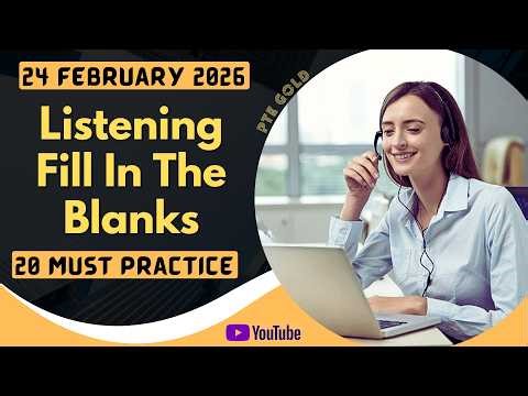 PTE Listening Fill in the Blanks - FEBRUARY 2026 - MUST PRACTICE