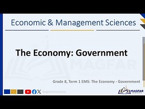 Grade 8 Term 1 Economic & Management Sciences: The Economy - Government.