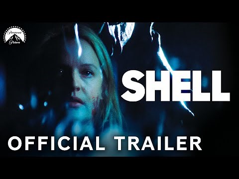 SHELL | Official Trailer | Paramount Movies