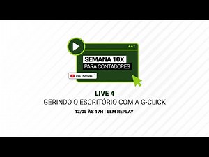 [SEMANA 10X] LIVE 4: Gerindo o escritório com a G-Click