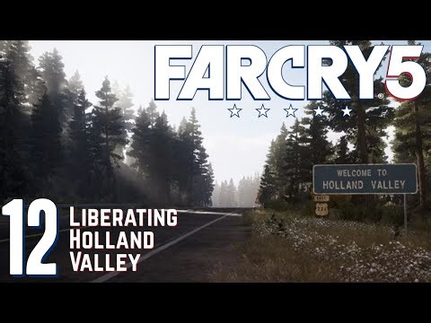 Far Cry 5 Let’s Play | Part 12: Liberating Holland Valley [No Commentary]