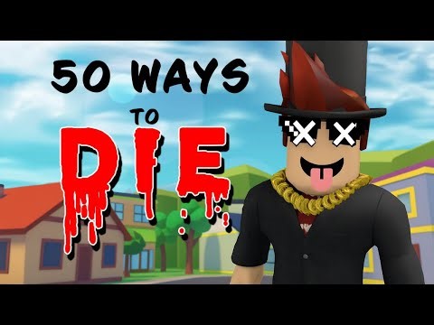 HOW TO DIE 50 WAYS IN ROBLOX
