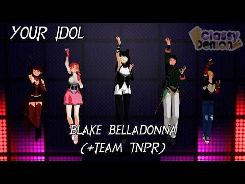 [MMD RWBY x KDH] Blake Belladonna + JNPR - Your Idol || Movie & Hololive