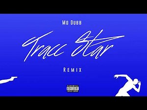 Mo Dubb - Tracc Star (Mooski - Track Star REMIX)