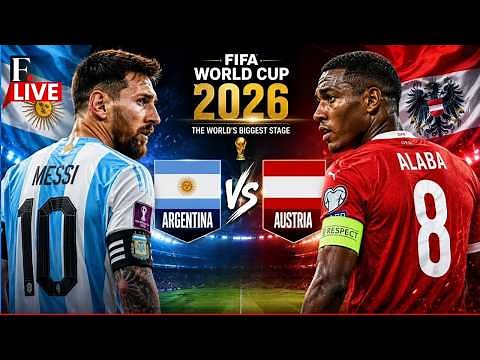 🔴 Argentina vs Austria LIVE | Lionel Messi vs David Alaba | FIFA World Cup 2026