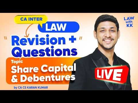 SHARE CAPITAL & DEBENTURES Revision CA Inter Law🥇| May 26 & Sep 26✅|CA Karan Kumar #cainter #caexams