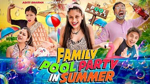 Family Pool Party In Summer || Aditi Sharma Youtube Short Channel Link : https://www.youtube.com/channel/UCmrOZ0rAZzmwfHSaF1AAEJQ Instagram Link: https://rb.gy/zbihjw SUBSCRIBE for more videos! Turn Notifications on and you will never miss a video again Thank you for watching! SOURCES: Script By: Aditi Sharma Faridon Hakimi FOLLOW ME ON: Facebook: https://rb.gy/zkacdi YouTube: SUBSCRIBE! https://rb.gy/3bhgo7 Instagram: https://rb.gy/zbihjw Cast: Aditi Sharma Faridon Hakimi Chetna Himanshi Yash S