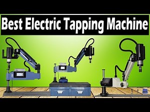 Top 3 Electric Tapping Machines 2025 - Workshop & Industry