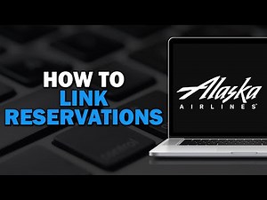 How To Link Reservations on Alaska Airlines (Quick Tutorial)