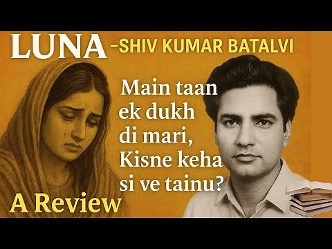 "Luna – The Untold Pain of Shiv Kumar Batalvi"