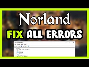 FIX Norland Crashing, Freezing, Not Launching, Stuck & Black Screen