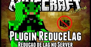 [Tutorial]ReduceLag - Redução de lag no Server Minecraft
