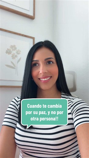 Cuando te cambia por su paz y tranquilidad, y no por otra persona!!