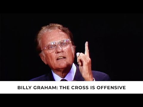 Are You Offended By The Cross? | Billy Graham Classic Sermon
