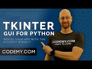 How To Resize Your App With The Sizegrip Widget - Python Tkinter GUI Tutorial #167 — Hive