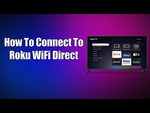 How To Connect To Roku WiFi Direct