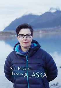 Sue Perkins: Lost In Alaska (2024) - TV Show