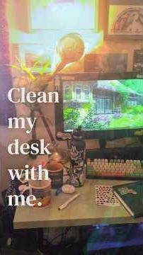 Clean my desk with me