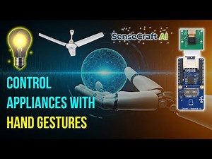 [DIY Project] Gesture Controlled Appliances using SenseCraft AI
