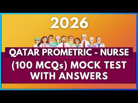 QATAR PROMETRIC EXAM NURSING - 2026 MOCK TEST (100 MCQs) | MIHIRAA