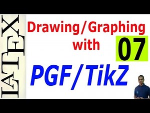 Basic and Advanced Drawing/Graphing in LaTeX Using PGF/TikZ, Part-07.