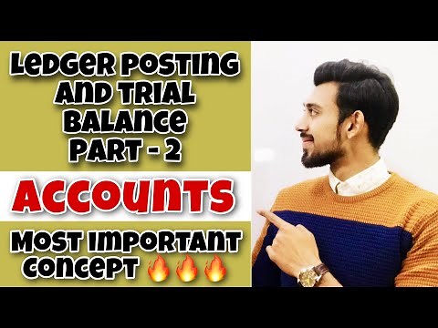 LEDGER AND TRIAL BALANCE | COMPLETE CONCEPT | PART 2