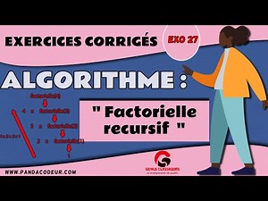 Algorithme : Exercices corrigés #27 Algorithme Factorielle (Fonction récursive)