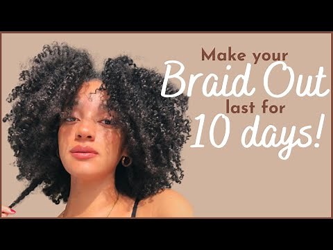 MAKE A BRAID OUT LAST 10 DAYS! NIGHT TIME ROUTINE, MAINTAIN MOISTURE, DEFINITION & SHAPE! |
