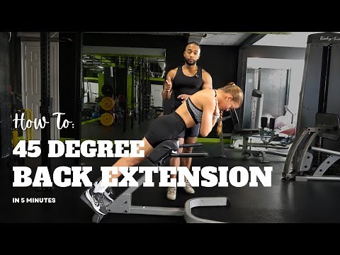 Master the 45 Degree Back Extension In 5 Minutes: Tips & Variations 🍑