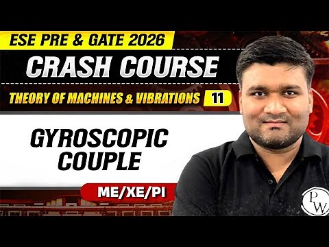 TOM & Vibrations 11 | Gyroscopic Couple | ME, XE, PI | GATE 2026 Crash Course
