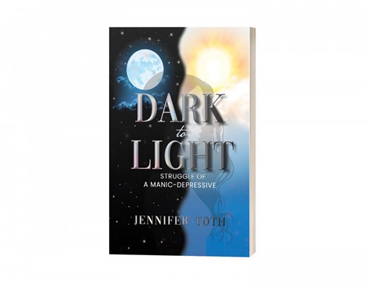 JENNIFER TOTH REVEALS THE DEPTHS OF MANIC-DEPRESSION AND THE HEALING FOUND IN EMBRACING THE LIGHT