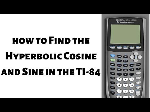 How to Find the Hyperbolic Cosine and Sine in the TI 84
