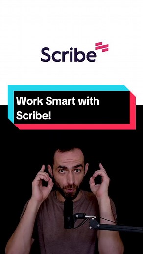 Work Smart with Scribe!