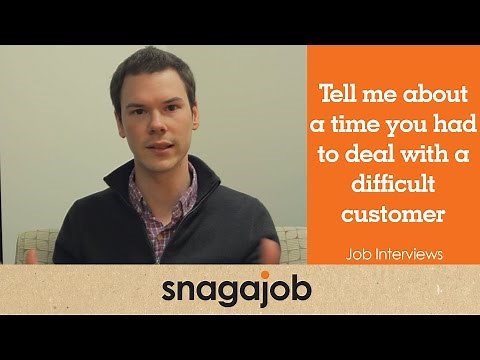 Job Interviews (Part 7): Tell me about a time you had to deal with a difficult customer