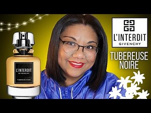 GIVENCHY L'INTERDIT TUBEREUSE NOIRE Review (2024)