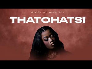 THATOHATSI MIX | (Selection and mix by Deer Djy)