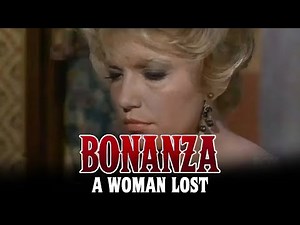 Bonanza - A Woman Lost | FULL EPISODE