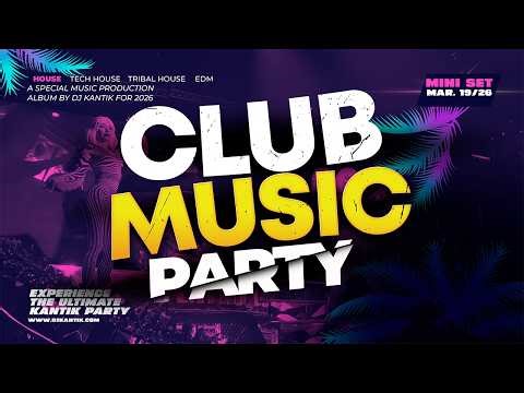 2026 EDM Club Mix DJ Kantik BEST Party Music | Mini DJ Set vol 1