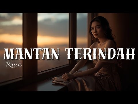 MANTAN TERINDAH - RAISA (COVER) | Versi PALING MENYENTUH, BIKIN NANGIS & KEINGET MASA LALU 💔