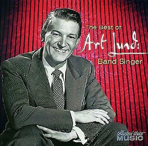Art Lund - The Best Of Art Lund: Band Singer
