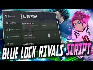 Blue Lock Rivals script – (NS Hub)