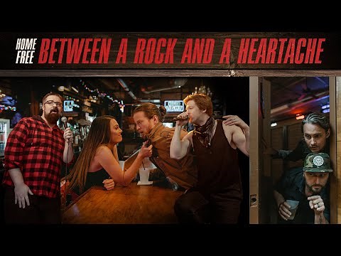 Home Free - Between A Rock And A Heartache