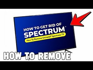 How To Get Rid Of Spectrum TV How To Remove Uninstall Spectrum TV
