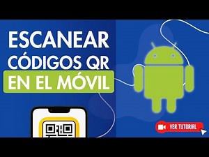 Cómo ESCANEAR CÓDIGOS QR CON TU MÓVIL ANDROID con y sin Aplicaciones ¡Lee Códigos QR Fácilmente!📱