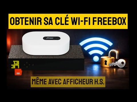 Récupérer sa clé Wi-Fi Freebox même avec écran HS 🔥