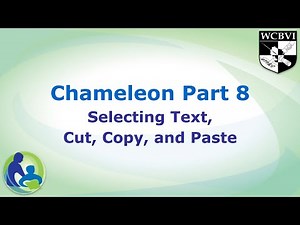 Chameleon Part 8 Selecting text, Cut, Copy, and Paste